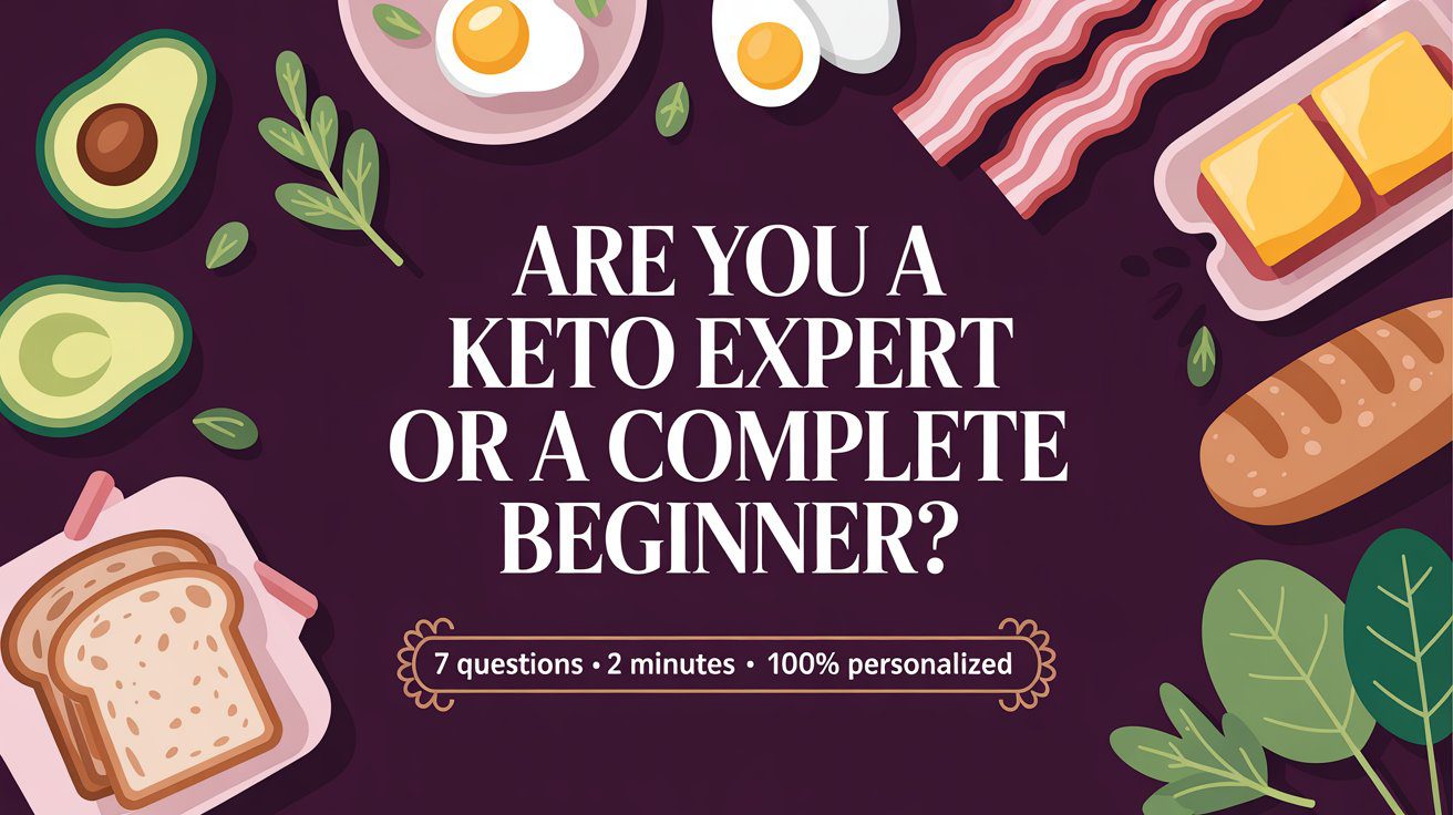 Are You a Keto Expert or a Complete Beginner This Quiz Will Tell!